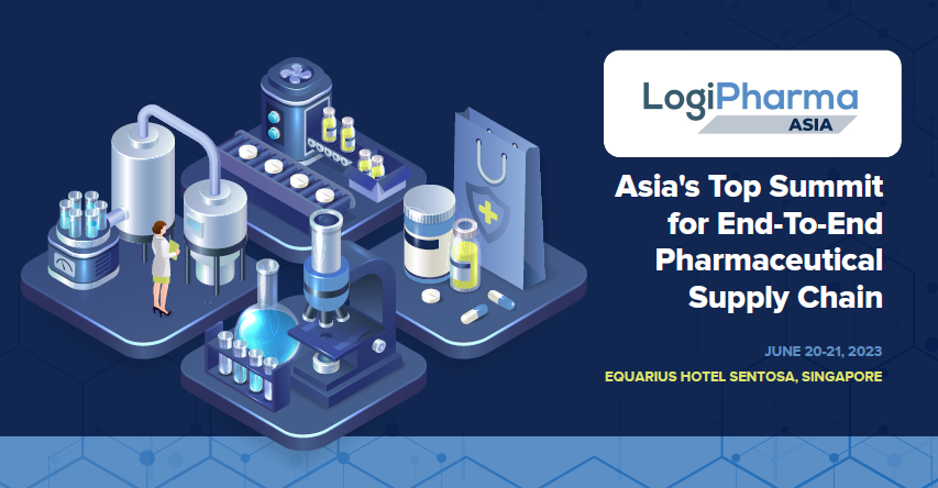 LogiPharma to launch life sciences supply chain conference  summit in Singapore (June 2023)